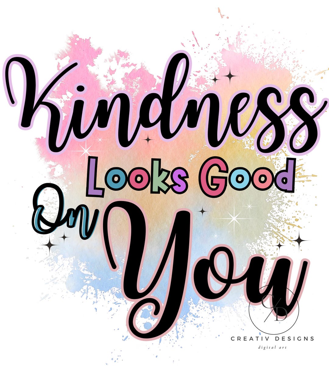 Kindness Looks Good on You PNG: Motivational Quote (digital Download ...