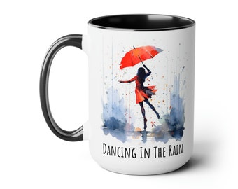 Dancing In The Rain 15oz Mug, Dance Mug, Dance Team Gift, Girl Mug, Girl Gift, Dance Coach Gift, Overcoming Adversity Mug, Rainy Day Mug