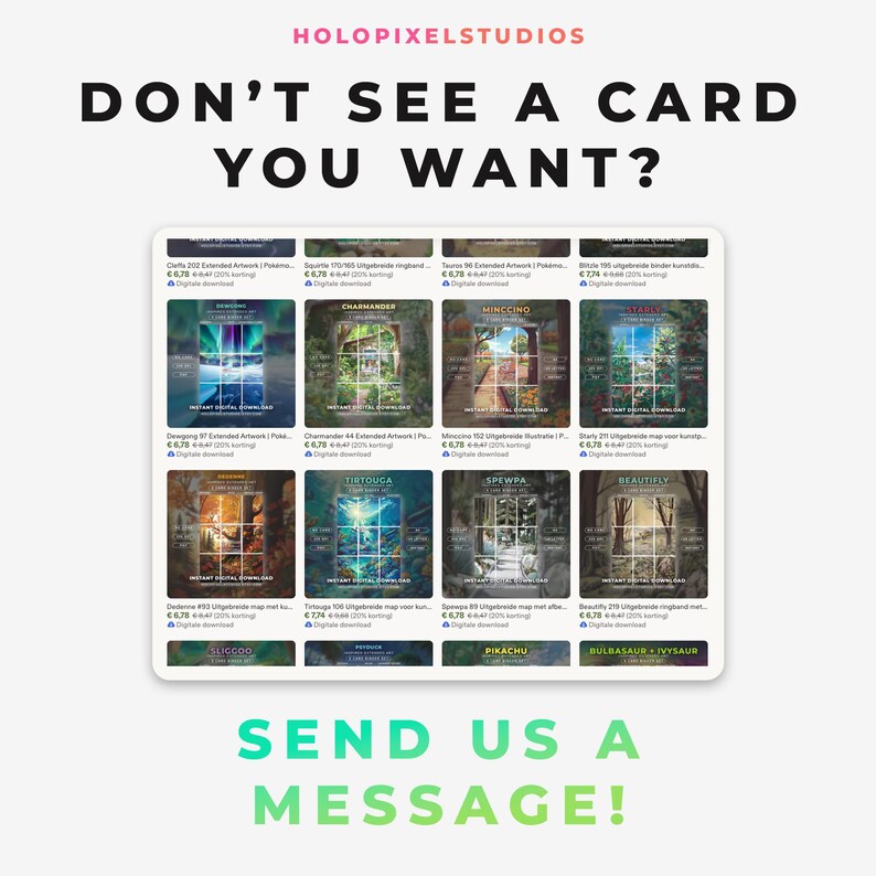 May include: A digital display featuring the text DON'T SEE A CARD YOU WANT? at the top and SEND US A MESSAGE! at the bottom. In the center, a grid shows multiple thumbnail images of various illustrated trading cards with pricing and download info.
