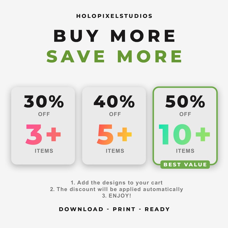 May include: A promotional graphic for HoloPixelStudios titled BUY MORE SAVE MORE. It displays three light gray rectangular boxes offering 30% off 3+ items, 40% off 5+ items, and 50% off 10+ items. The text includes instructions to add designs to the cart for automatic discounts.