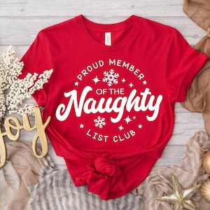 Proud Member Of The Naughty List Club Shirt, Naughty List Club Shirt, Funny Christmas Shirt, Best Holiday Gifts, Christmas Squad, Xmas Vibes