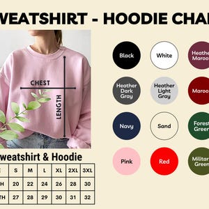 The image is a chart that provides size and color options for a pink sweatshirt and a pink hoodie. It includes a table with size categories such as S, M, L, XL, 2XL, 3XL, and XXL, along with corresponding color options like Black, White, Heather Maroon, Navy, Sand, Forest Green, and Red.