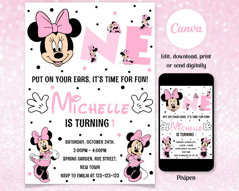 May include: Pink and white birthday invitation featuring Minnie Mouse. The invitation includes the text "Michelle is turning 1" and event details. A smartphone displays the invitation. The Canva and Pixipen logos are visible.
