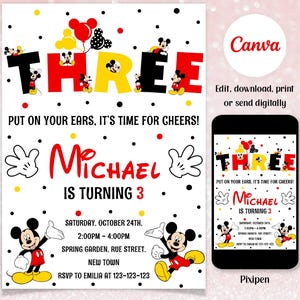 May include: A birthday party invitation featuring Mickey Mouse. The design includes the word "THREE" in large, colorful letters, the name "Michael", and party details. The invitation is available to edit, download, print, or send digitally.
