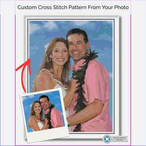 May include: A custom cross-stitch pattern from a photo, featuring a couple in a portrait. The main image shows a framed cross-stitch of the couple, with a smaller Polaroid-style image of the same couple. The man wears a pink shirt and lei.