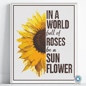 Sunflower Cross Stitch Pattern: Inspirational Quote, Floral Embroidery (PDF Chart)