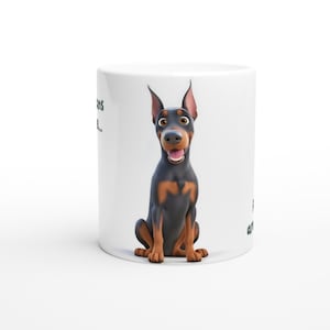 Doberman Funny Dog Gift Ceramic Mug/Coffee Cup