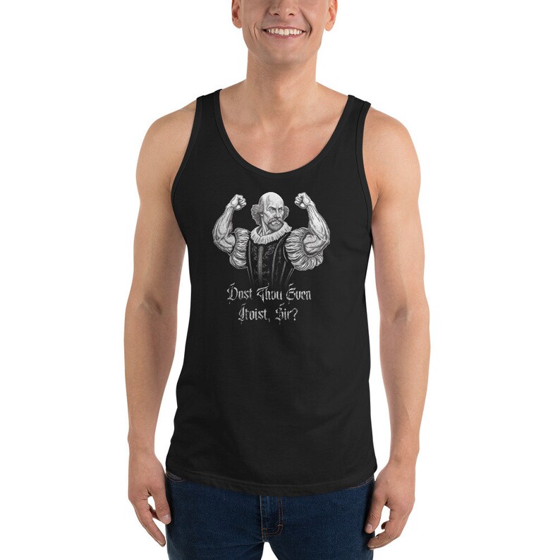 Op de afbeelding: Zwart mouwloos shirt met een zwart-witte afbeelding van William Shakespeare die zijn biceps spant. De illustratie bevat de tekst "Dost Thou Even Hoist, Sir?"