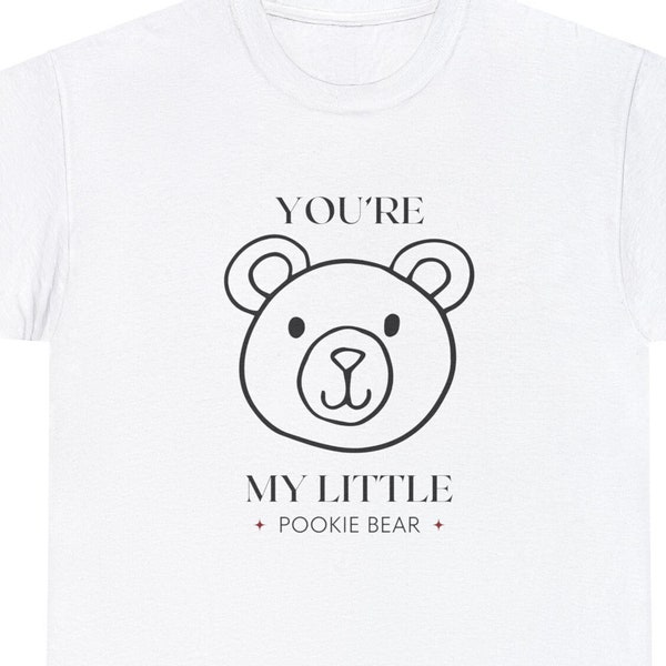 You're My Little Pookie Bear, Funny T-shirt, Meme T-Shirt, You're My Little Pookie Bear T-shirt, Joke Tee, Gift Shirt