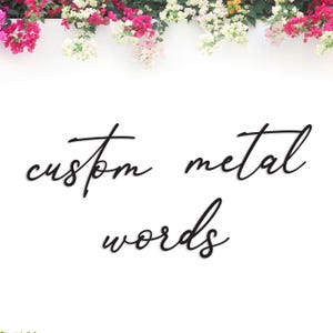 Custom Metal Words, Your Custom Text, Custom Name Script Wall Sign, Personalized Wall Decor Gift,Wedding Name Sign,Indoor Outdoor Wall Decor