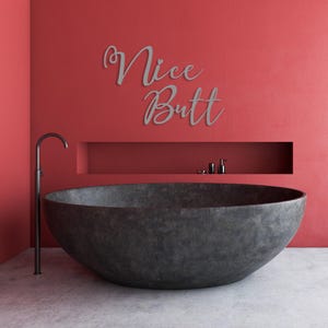 Nice Butt Metal Wall Sign, Bathroom Wall Sign, Home Toilet Wall Decor, Funny Bathroom Sign, Gift for Her, Bathroom Wall Art, Nice Butt Art Silver