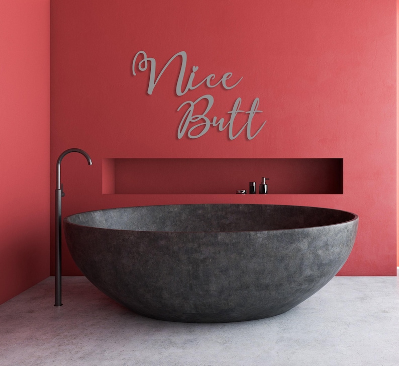 Nice Butt Metal Wall Sign, Bathroom Wall Sign, Home Toilet Wall Decor, Funny Bathroom Sign, Gift for Her, Bathroom Wall Art, Nice Butt Art Silver