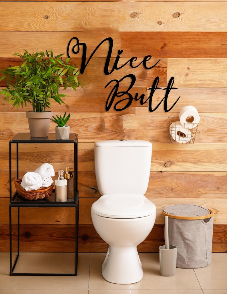 Nice Butt Metal Wall Sign, Bathroom Wall Sign, Home Toilet Wall Decor, Funny Bathroom Sign, Gift for Her, Bathroom Wall Art, Nice Butt Art image 10