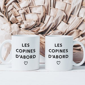 Mug Cup Les Copines D&#39;abord - Ceramic Mug to Offer - Original Gift Idea for Friends - Friendship Heart Colleagues Girls Women
