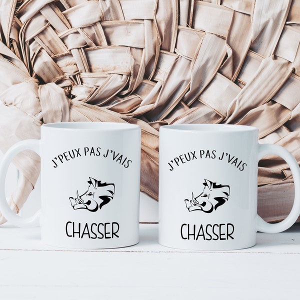 Mug Je Peux Pas J'vais Chasser - Tasse en Céramique Personnalisée - Idée Cadeau Originale Homme Chasseur - Sanglier Collègue Ami