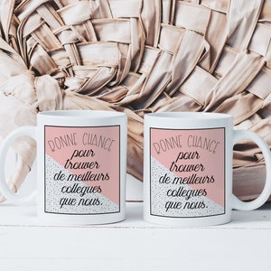 Mug Cup Good Luck To Find Better Colleagues Than Us - Ceramic Mug - Original Gift Idea For Colleagues