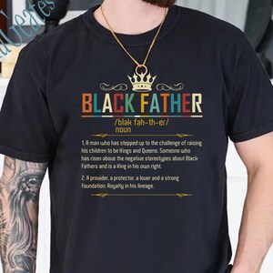 Comfort Color Black Father Noun Shirt, Proud Black Dad Shirt, Best Dad Ever Shirt, Father&#39;s Day Shirt, Black History, Juneteenth 1865 Shirt
