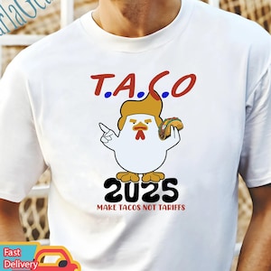 Comfort Color Trump TACO 2025 Shirt, Trump Always Chickens Out Shirt, Fun Chicken Trump Meme Shirt, Anti Trump Tariffs Shirt, Protest Shirt