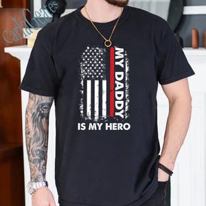 Comfort Color My Daddy Is My Hero Shirt, Red Line Firefighter Dad Shirt, Fireman Dad Gifts, Firefighter Shirt, Father&#39;s Day, Gift For Dad