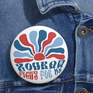Zohran Fight For US Pins Button in 3 size, Zohran For New York City Pins, Zohran Mamdani Pins, NYC Political, Anti Trump Pins, Protest Pins