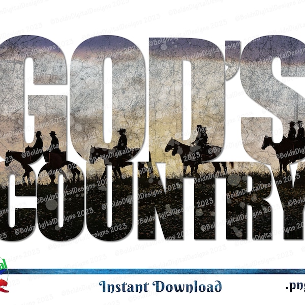 God’s Country SVG, Faith country Design, Christian t-shirt PNG,  Cowboy Photo, Western Photo Art, Distressed design, DIY Digital Design Gift