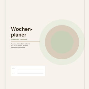 May include: A weekly planner with a cream background and a dark olive green header. The text reads Wochenplaner, 52 Wochen - undatiert, and includes a description of the layout. A large circle with concentric rings in light green and beige sits on the right.