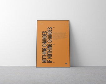 Nothing Changes If Nothing Changes Print - Inspirational Quote Wall Art - Self Growth Poster (Digital Download)