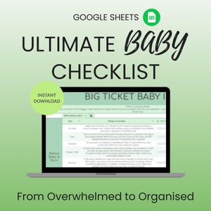 Peut inclure: Un ordinateur portable affiche une liste de contrôle Google Sheets intitulée "Ultimate Baby Checklist". L'écran affiche une liste d'éléments à considérer avant la naissance du bébé. L'image comprend le texte "Téléchargement instantané" et "De submergé à organisé".