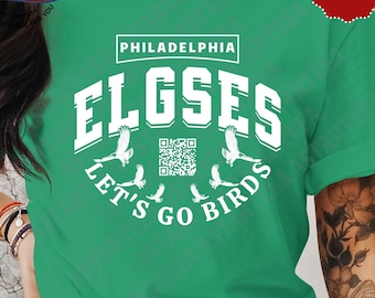 Elgses Trendy SVG-PNG, Misspelling Eagles Shirt Design, Let's Go Bird, Philadelphia, QR Code, Digital Download
