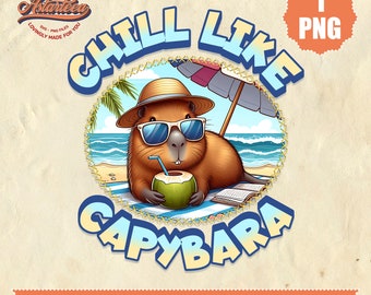 Capybara Png | Chill Like Capybara | Capybara Lovers Png | Capybara Clipart | Capybara shirt | Capybara for Sublimation | Capybara Summer
