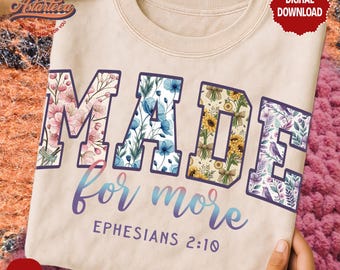 Gjord för mer PNG – Efesierbrevet 2:10 Bibelvers Blombokstäver – Jesuscitat - Kristen sublimeringsdesign för T-shirts, digital nedladdning