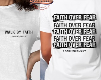 Faith Over Fear, Bible Verse 2 Corinthians 5:7, PNG - SVG, Christian Shirt Design, (Digital Download)