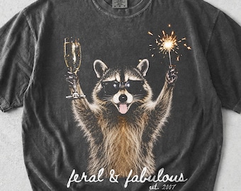 Feral and Fabulous Funny Raccoon Comfort Colors Shirt,  Personalized Birthday Tee, Custom Est Year T-Shirt, Sarcastic Bday Gift for Women
