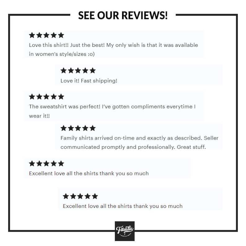 May include: A black and white graphic with the text "SEE OUR REVIEWS!" and customer testimonials. The reviews include phrases like "Love this shirt!" and "Fast shipping!" The Fitastic logo is at the bottom.