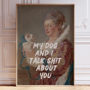 Funny Altered Vintage Wall Art Dog Lover Poster Funny Home Decor Eclectic Wall Art, My Dog and I Talk About You Printable Dog Quote Funny