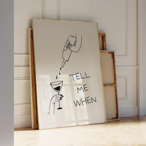 Tell Me When Print, Kitchen Wall Decor, Funny Wine Print, Retro Bar Cart Decor, Hand Drawn Art, Trendy Kitchen Wall Art, Digital Download