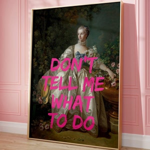Don’t Tell Me What to Do Wall Art, Feminist Art Print, Altered Wall Art Print, Eclectic Decor, Girly Funny Wall Poster, Printable Wall Art