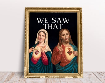 Vi såg det, Alter Art, eklektisk dekor, antik barock oljemålning, rolig religiös affisch, Jesus meme, Jesus väggkonst, omedelbar nedladdning