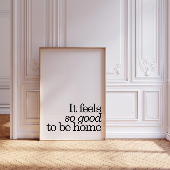 Feels So Good To Be Home, Daily Reminders Affirmation Poster, Cute Bedroom Art Dorm Decor, Trendy Retro Apartment Aesthetic Digital Download