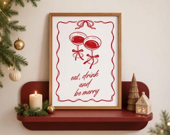 Könnte beinhalten: Ein rechteckiger gerahmter Druck mit weißem Hintergrund und rotem Rand. Der Druck zeigt zwei rote Strichzeichnungen von Cocktailgläsern mit Schleifen sowie den roten Text "eat, drink and be merry" in Schreibschrift unter den Gläsern.