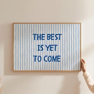 The Best Is Yet To Come Print Trendy Apartment Decor Blue Stripes Wall Art Positive Affirmation Wall Art Horizontal Print Digital Download