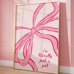 Impression Je suis littéralement juste une fille, art mural tendance avec noeud rose, affiche BCBG, décoration de chambre coquette, art mural girly, impression noeud, téléchargement numérique