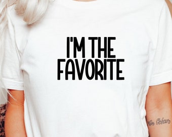 I'm The Favorite Shirt, Family Reunion Gift