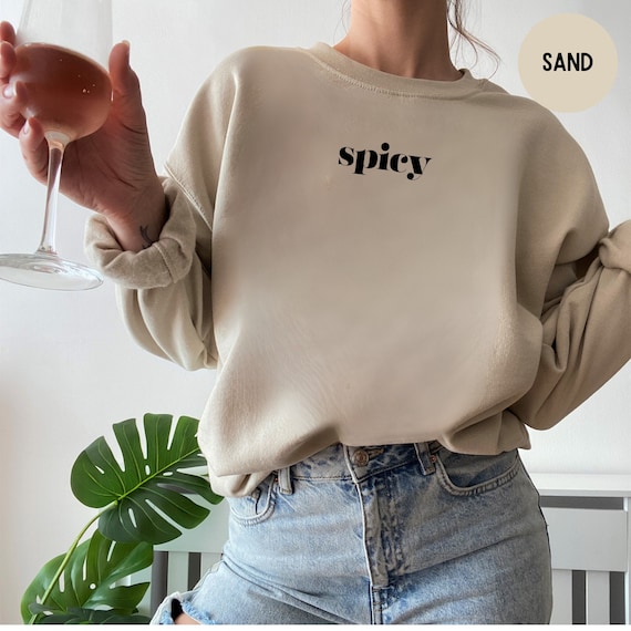 Spicy Sweatshirt: Sassy Women's Crewneck