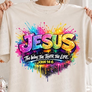 Jesus PNG, Christian Sublimation Design, The Way The Truth The Life PNG, John 14:6 Bible Verse Shirt, Faith Sublimation, Religious Splatter image 1