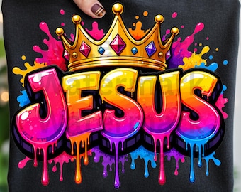 Jesus Is King Png | Graffiti Jesus Png Christian Crow | Paint Drip Jesus Digital Download | King Jesus Shirt Png | Christian Graffiti Art