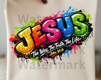 Christian Graffiti PNG | Colorful Jesus Sublimation Design | Bible Street Art |  3D Jesus PNG | John 14:6 PNG | Faith Based Shirt Design