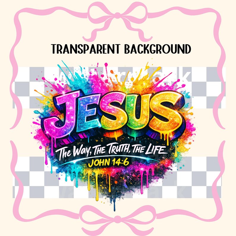 Jesus PNG, Christian Sublimation Design, The Way The Truth The Life PNG, John 14:6 Bible Verse Shirt, Faith Sublimation, Religious Splatter image 2