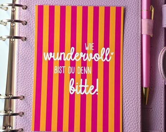 Postkarte Freundin · kleines Geschenk · Wie wundervoll bist du denn bitte · Freundschaftskarte · Mitbringsel · Spruchkarte · A6