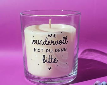Kerze "Wie wundervoll bist du denn" · Duftkerze · Geschenk Freundin · Mitbringsel · Geschenk Geburtstag · Kleinigkeit · Geschenkidee Frau